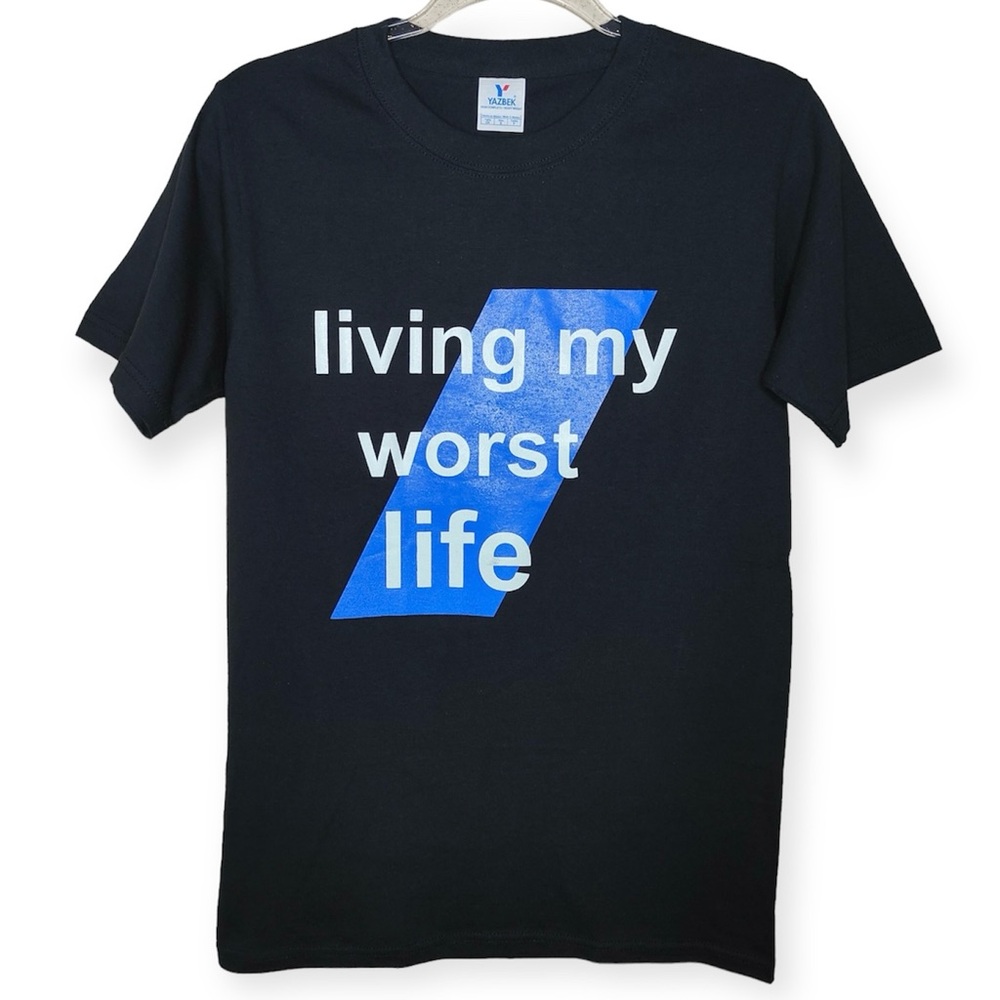 Living my Worst Life Graphic 100% Black Cotton T-Shirt
